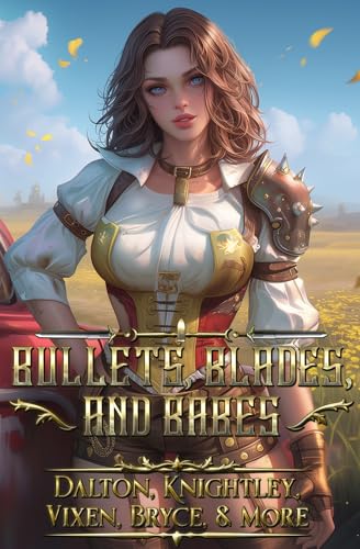 Bullets, Blades, And Babes