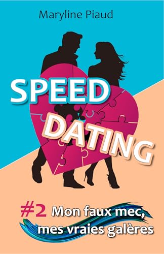 Speed Dating 2 Mon faux mec, mes vraies galères: Une comédie romantique slow burn à la fois drôle et émouvante. Un fake dating à savourer sans modération ... l'univers du speed dating.