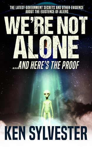 We’re Not Alone: And Here’s the Proof