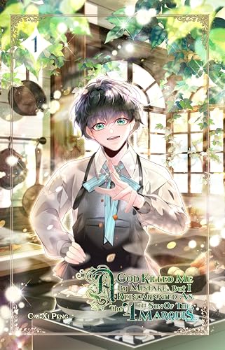 A God Killed Me By Mistake, But I Reincarnated As The 4th Son Of The Marquis: Volume 1