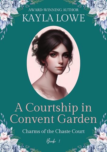 A Courtship in Covent Garden: A Clean and Wholesome Regency Romance