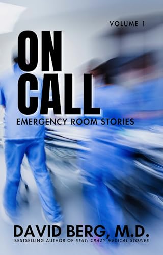 On Call: Emergency Room Stories: Volume 1