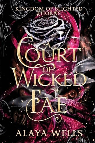 A Court of Wicked Fae: A Steamy Romantic Fantasy by Alaya Wells | Goodreads