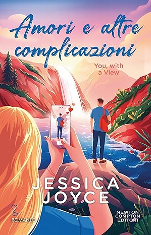 Amori e altre complicazioni. You, with a View (Italian Edition)