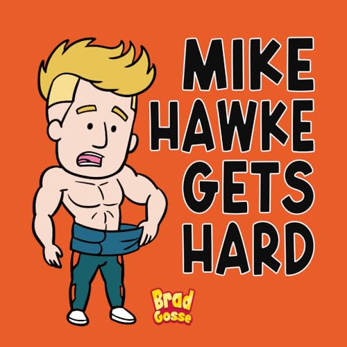 Mike Hawke Gets Hard
