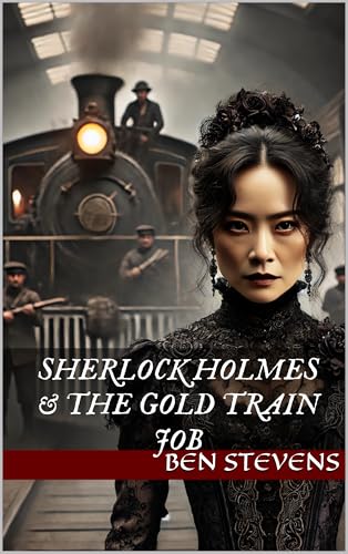 Sherlock Holmes & the Gold Train Job