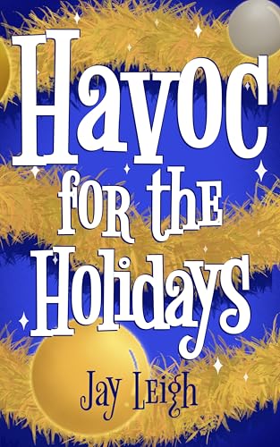 Havoc for the Holidays