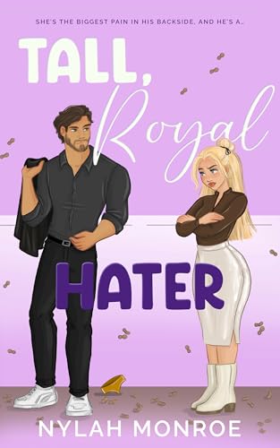 Tall, Royal Hater