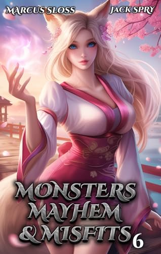 Monsters Mayhem & Misfits 6: A LitRPG Fantasy