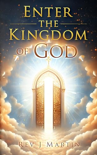 Enter the Kingdom of God: Witness a Beauty That Cannot Be Unseen