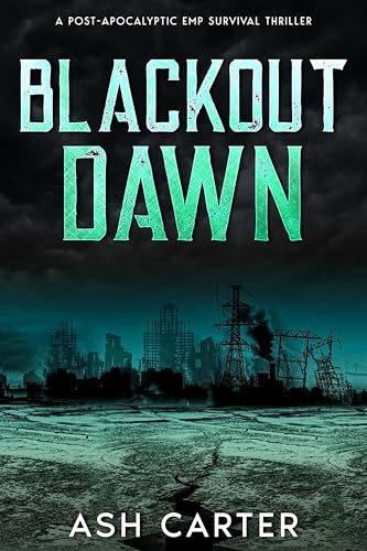 Blackout Dawn: A Post Apocalyptic EMP Survival Thriller
