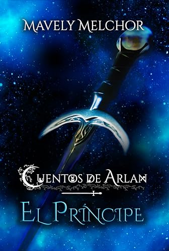 Cuentos de Arlan II: El Príncipe (Spanish Edition)