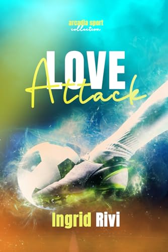 Love Attack (Arcadia Collection Vol 3)