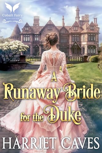 A Runaway Bride for the Duke: A Historical Regency Romance Novel