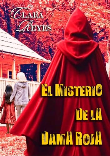 EL MISTERIO DE LA DAMA ROJA: Thriller psicológico. libro 2 de Entre sombras y mentiras. Novela cargada de dinamismo, de intriga, suspense, misterio, terror y giros inesperados.