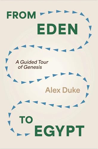 From Eden to Egypt: A Guided Tour of Genesis