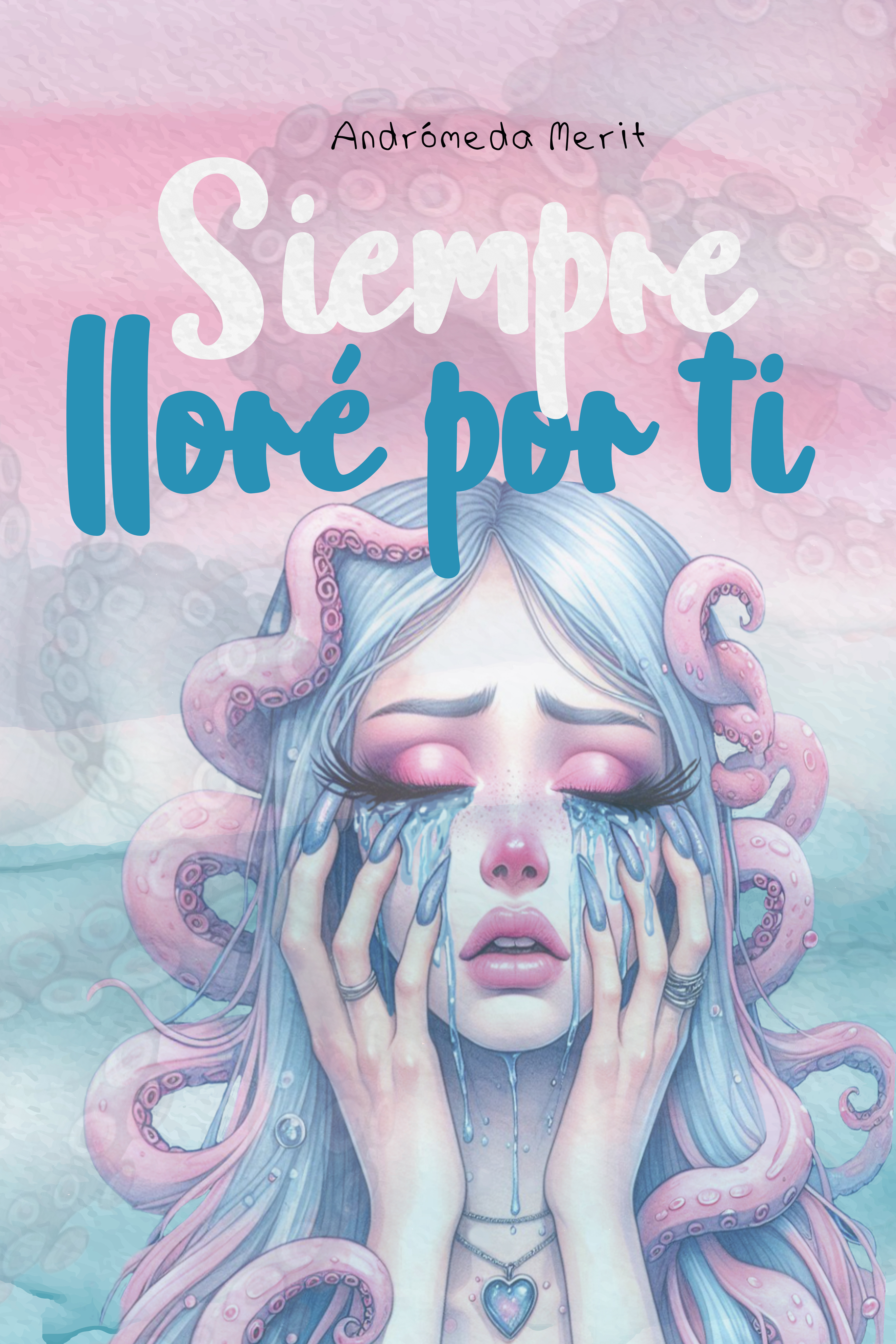 Siempre lloré por ti
