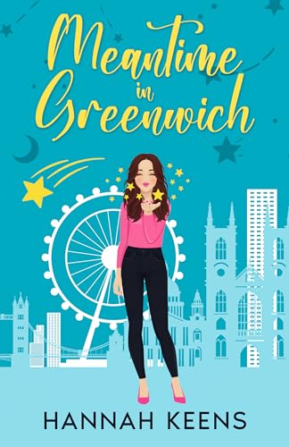 Meantime in Greenwich: A cosy romantic comedy set in London