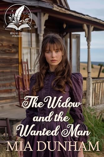 The Widow and the Wanted Man: A Historical Western Romance Novel