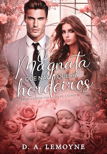 O magnata que não queria herdeiros