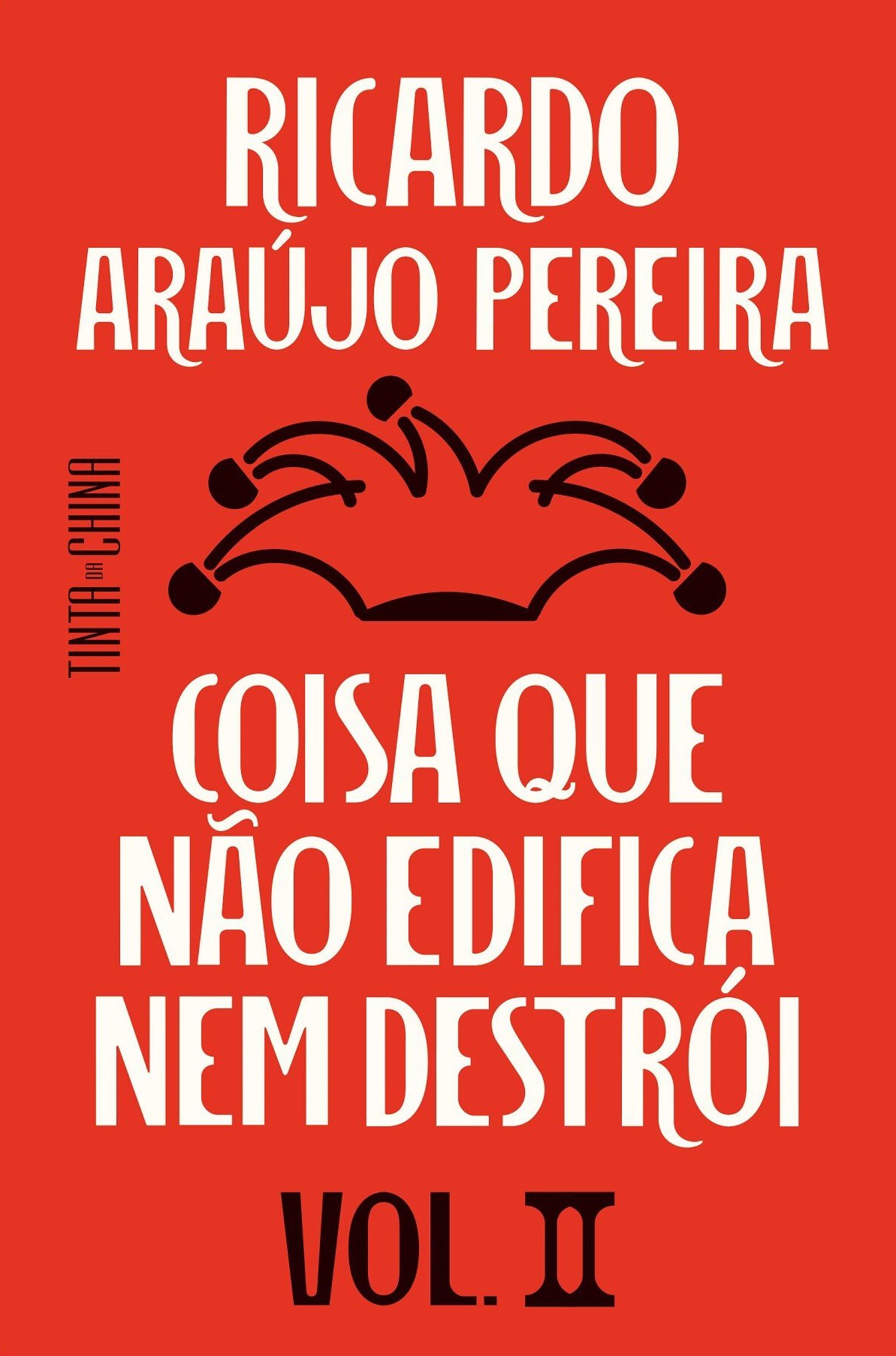 Coisa que Não Edifica Nem Destrói - Vol. II