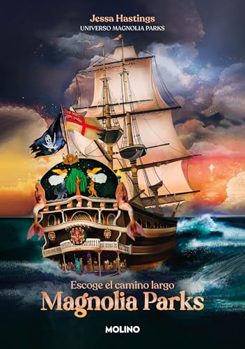 Magnolia Parks. Escoge el camino largo (Universo Magnolia Parks #3)