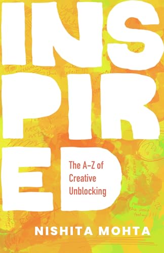 Inspired: The A-Z of Creative Unblocking