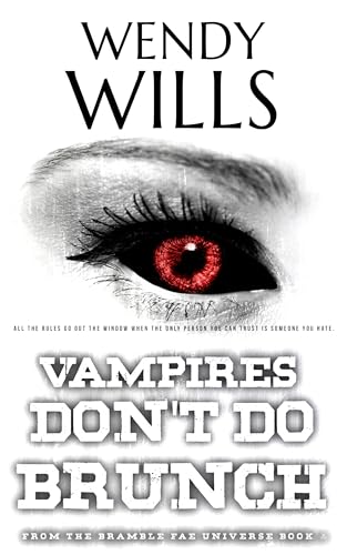 Vampires Don’t Do Brunch: The Vampires of Bramble Fae Universe Book 2