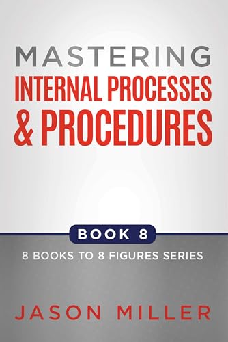 Mastering Internal Processes and Procedures book cover