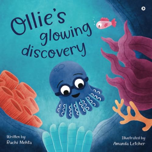 Ollie's glowing discovery: A story about embracing the journey of life
