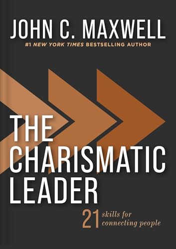 The Charismatic Leader: 21 Skills to Connect with People