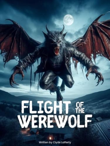 Flight of the Werewolf