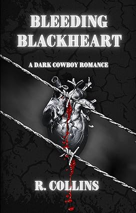 Bleeding Blackheart: A Dark Cowboy Romance