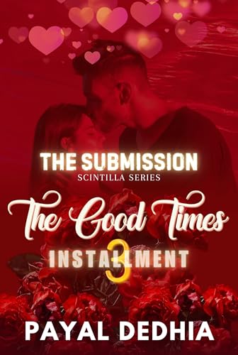 The Submission (Installment 3): The Good Times