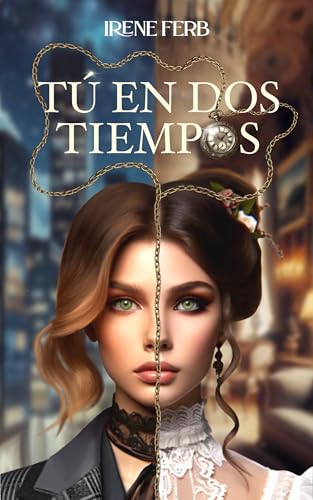 Tú en dos tiempos: Una enigmática y cautivadora comedia romántica en la que nadie es quién dice ser.