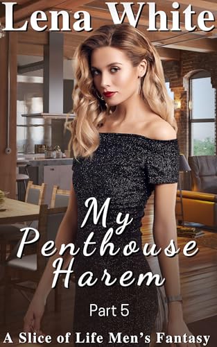 My Penthouse Harem - Part 5