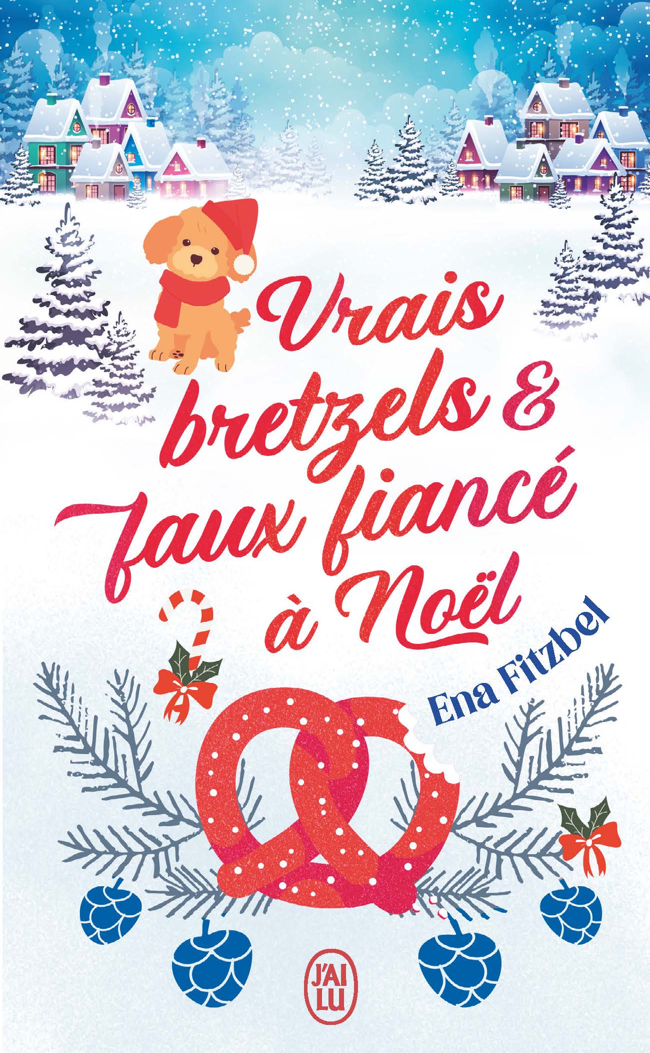 Vrais bretzels et faux fiancé à Noël