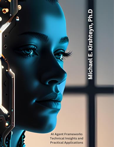 AI Agent Frameworks: Technical Insights and Practical Applications.