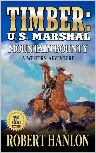 Timber: U.S. Marshal: Mountain Bounty: A Western Adventure