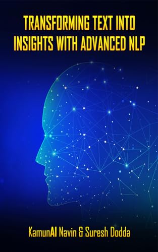 Transforming Text Into Insights With Advance NLP by KamunAI Navin ...