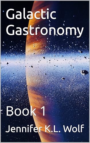 Galactic Gastronomy: Book 1
