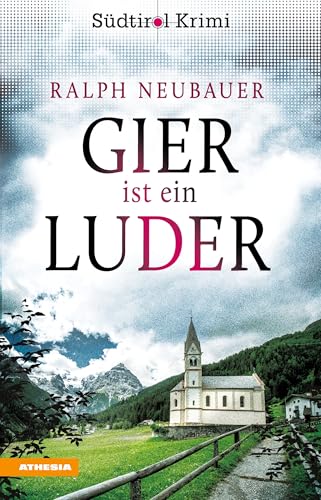 Gier ist ein Luder: Südtirolkrimi Band 11