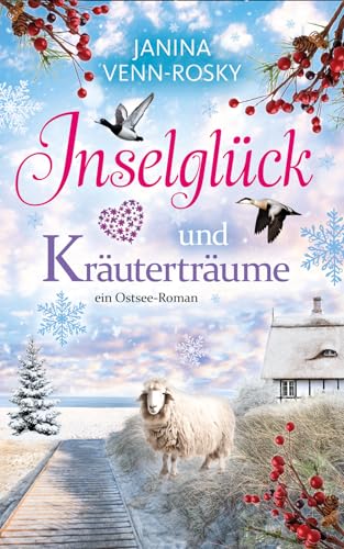 Inselglück und Kräuterträume: ein Ostsee-Roman (Inselglück und Ostseeliebe 2)