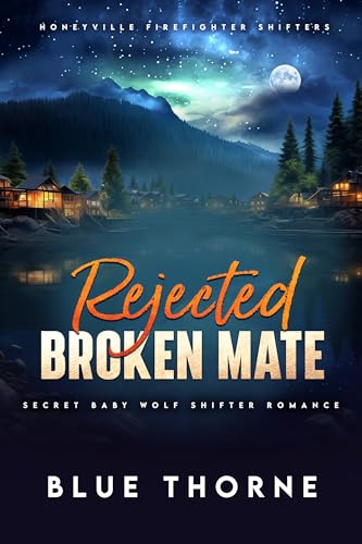 Rejected Broken Mate
