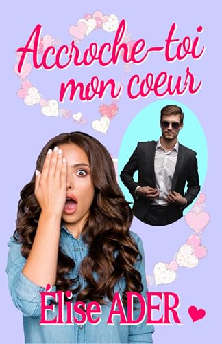 Accroche-toi mon coeur