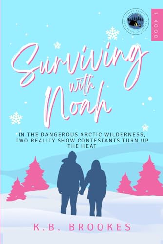Surviving With Noah: In the dangerous Arctic wilderness, two reality show contestants turn up the heat