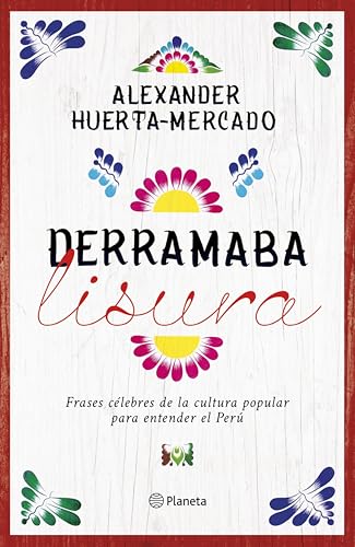 Derramaba lisura