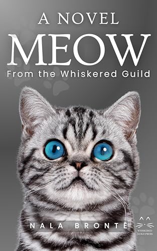MEOW A Novel: A “Meow” Novel & Heartwarming Cat Quotes from Around The World in a Stylish Coffee Table Book