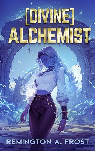 [DIVINE] ALCHEMIST: A LITRPG slice of life fantasy book