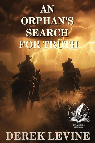 An Orphan's Search for Truth: A Classic Western Adventure Novel